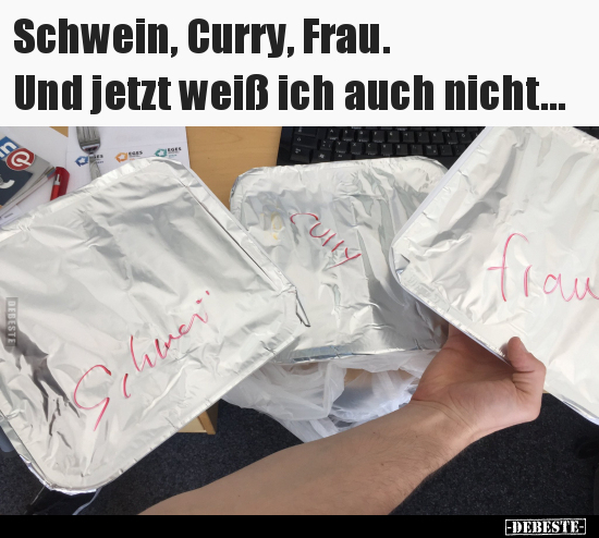 Schwein, Curry, Frau. Und jetzt weiß ich auch nicht... - Lustige Bilder | DEBESTE.de