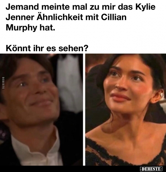 Jemand meinte mal zu mir das Kylie Jenner Ähnlichkeit mit.. - Lustige Bilder | DEBESTE.de