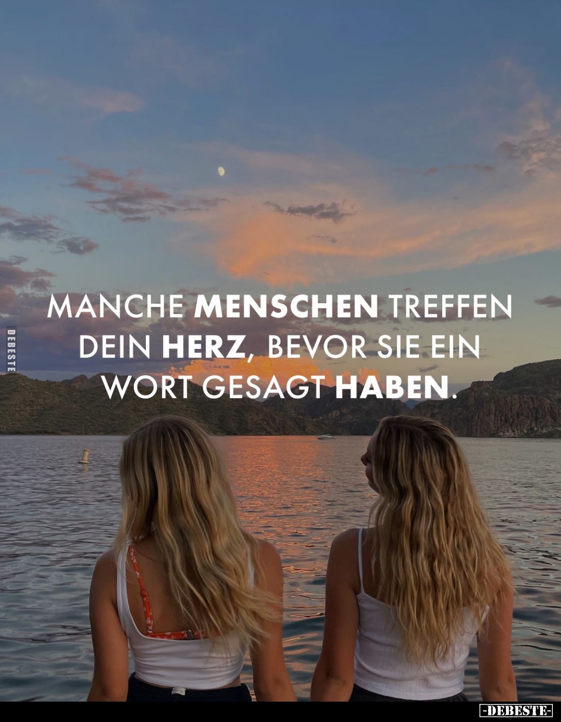 Manche Menschen treffen dein Herz, bevor sie ein Wort gesagt haben.