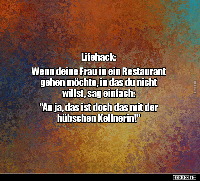 Lifehack: Wenn deine Frau in ein Restaurant gehen möchte.. - Lustige Bilder | DEBESTE.de