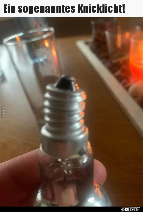 Ein sogenanntes Knicklicht!..