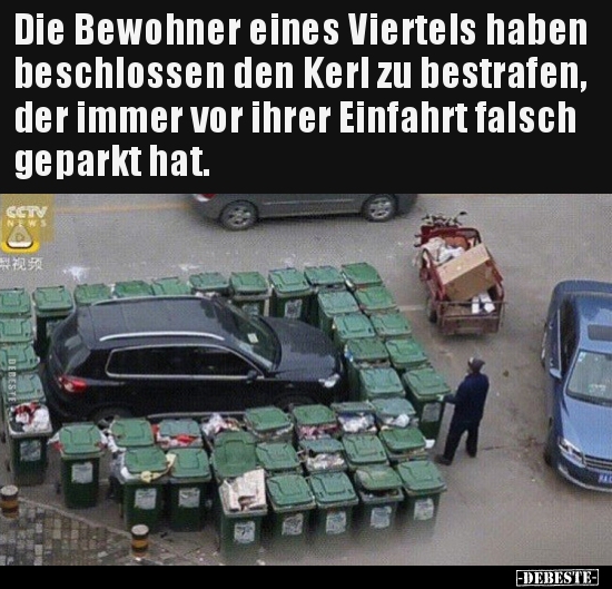 Die Bewohner eines Viertels haben beschlossen den Kerl zu.. - Lustige Bilder | DEBESTE.de