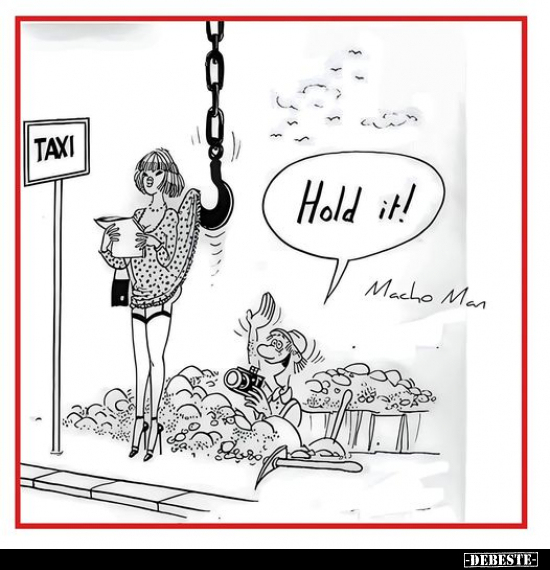 Hold it!