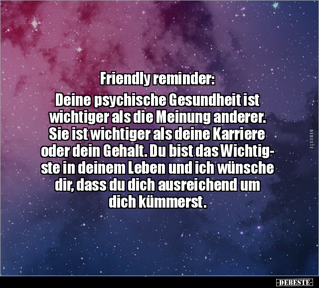 Friendly reminder: Deine psychische Gesundheit ist.. - Lustige Bilder | DEBESTE.de