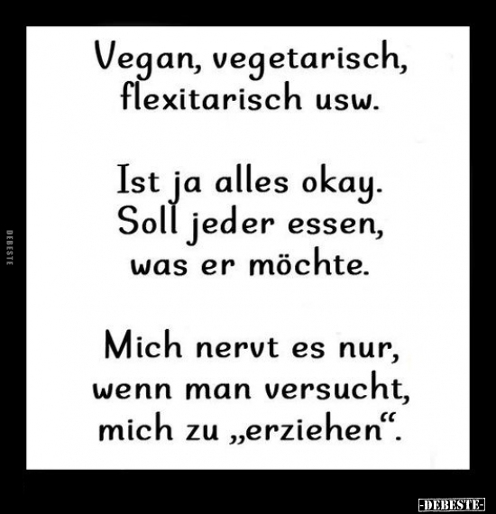 Vegan, vegetarisch, flexitarisch usw.. - Lustige Bilder | DEBESTE.de