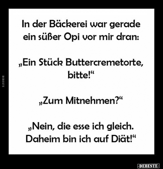 In der Bäckerei war gerade ein süßer Opi vor mir dran.. - Lustige Bilder | DEBESTE.de