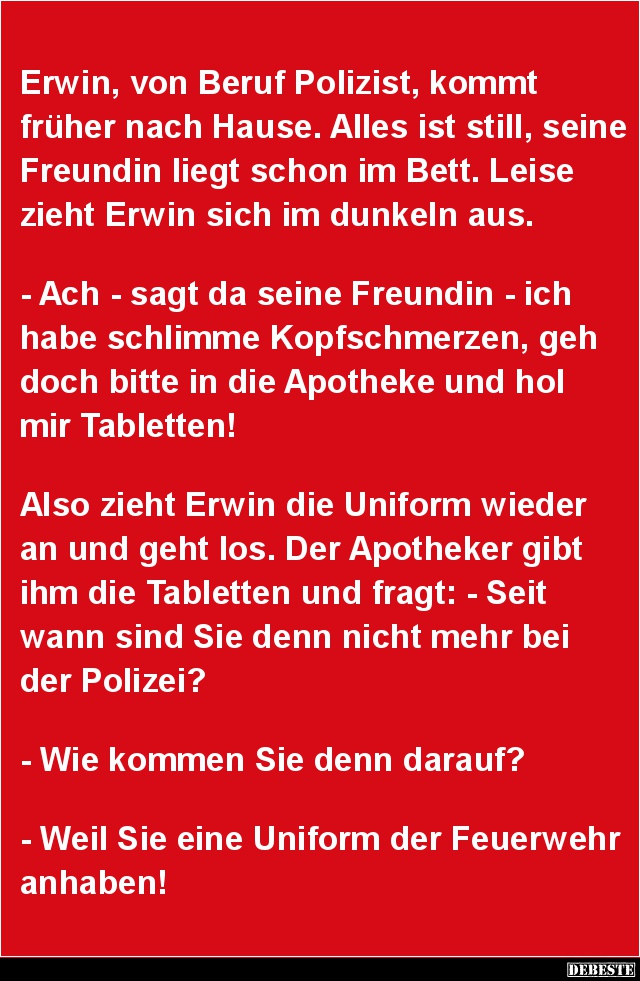 Erwin, von Beruf Polizist, kommt.. - Lustige Bilder | DEBESTE.de