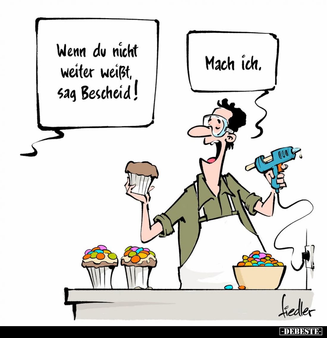 Wenn du nicht weiter weißt, sag Bescheid! -
Mach ich.