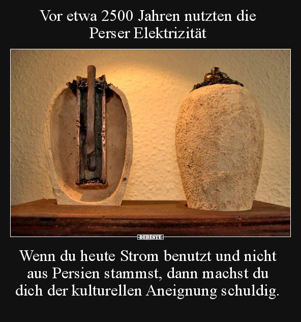 Vor etwa 2500 Jahren nutzten die Perser Elektrizität..