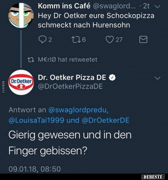 Hey Dr Oetker eure Schockopizza schmeckt nach Hurensohn.. - Lustige Bilder | DEBESTE.de