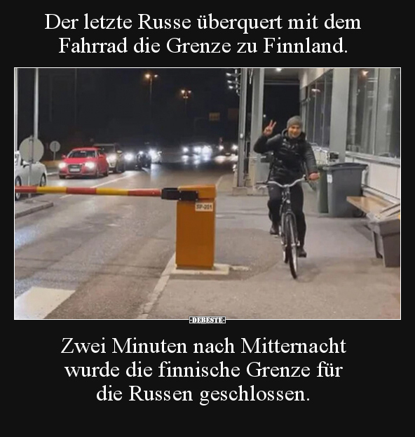 Der letzte Russe überquert mit dem Fahrrad die Grenze zu.. - Lustige Bilder | DEBESTE.de
