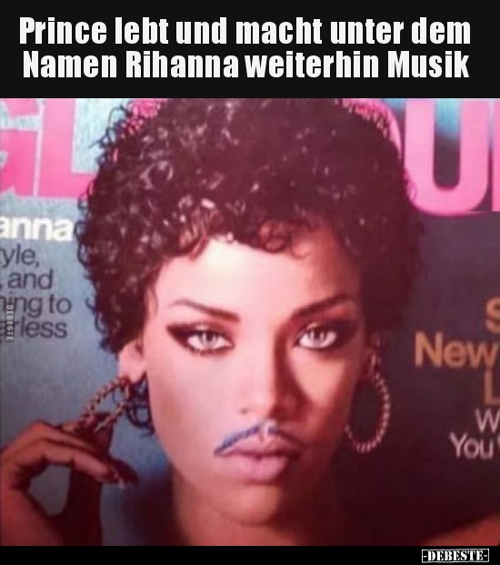 Prince lebt und macht unter dem Namen Rihanna weiterhin.. - Lustige Bilder | DEBESTE.de