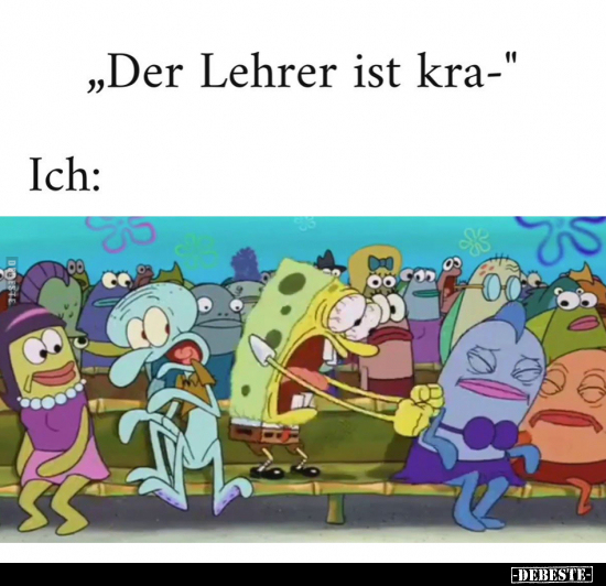 "Der Lehrer ist kra-".. - Lustige Bilder | DEBESTE.de