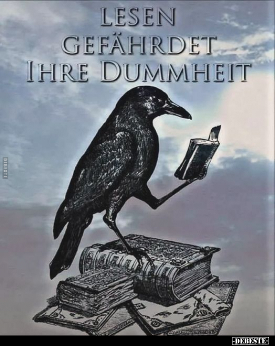 Lesen gefährdet ihre Dummheit... - Lustige Bilder | DEBESTE.de