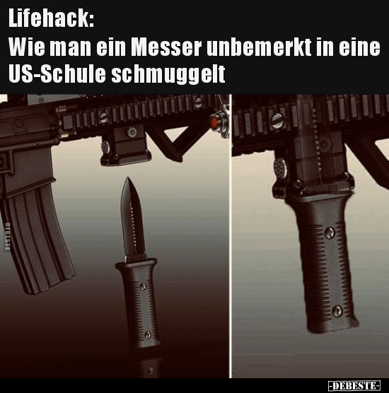 Lifehack: Wie man ein Messer unbemerkt in eine US-Schule.. - Lustige Bilder | DEBESTE.de