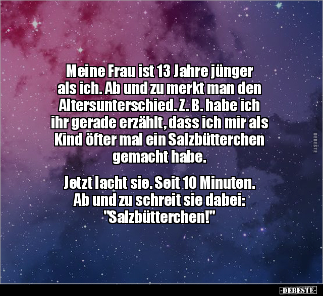 Meine Frau ist 13 Jahre jünger als ich. Ab und zu merkt.. - Lustige Bilder | DEBESTE.de