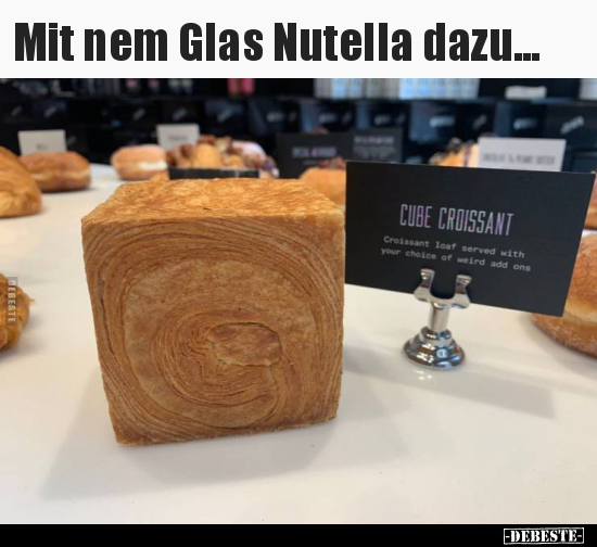 Mit nem Glas Nutella dazu... - Lustige Bilder | DEBESTE.de