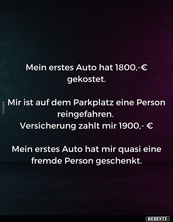 Mein erstes Auto hat 1800,-€ gekostet.. - Lustige Bilder | DEBESTE.de