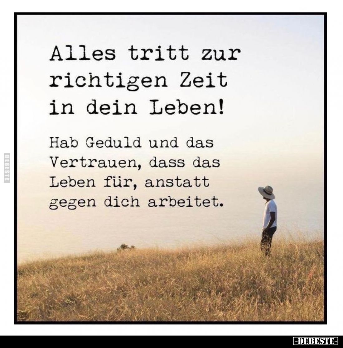 Alles tritt zur richtigen Zeit in dein Leben... - Lustige Bilder | DEBESTE.de