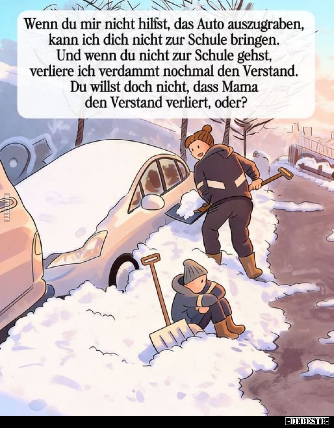 Wenn du mir nicht hilfst, das Auto auszugraben, kann ich.. - Lustige Bilder | DEBESTE.de