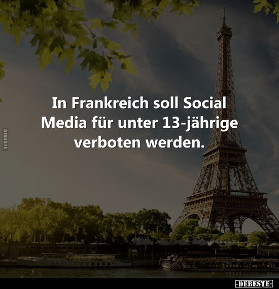 In Frankreich soll Social Media für unter 13-jährige.. - Lustige Bilder | DEBESTE.de
