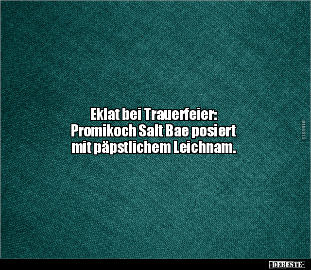 Eklat bei Trauerfeier: Promikoch Salt Bae posiert mit.. - Lustige Bilder | DEBESTE.de