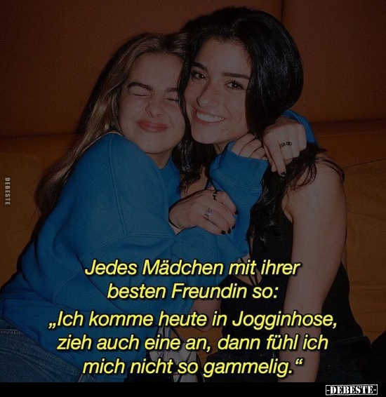 Jedes Mädchen mit ihrer besten Freundin so: "Ich komme.." - Lustige Bilder | DEBESTE.de