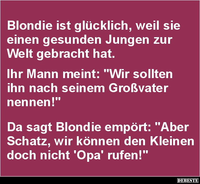 Blondie ist glücklich, weil sie einen gesunden Jungen.. - Lustige Bilder | DEBESTE.de