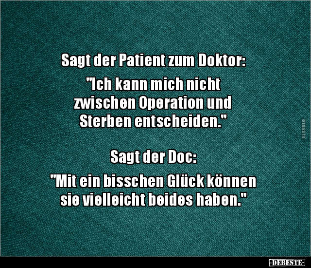 Sagt der Patient zum Doktor: "Ich kann mich nicht.." - Lustige Bilder | DEBESTE.de