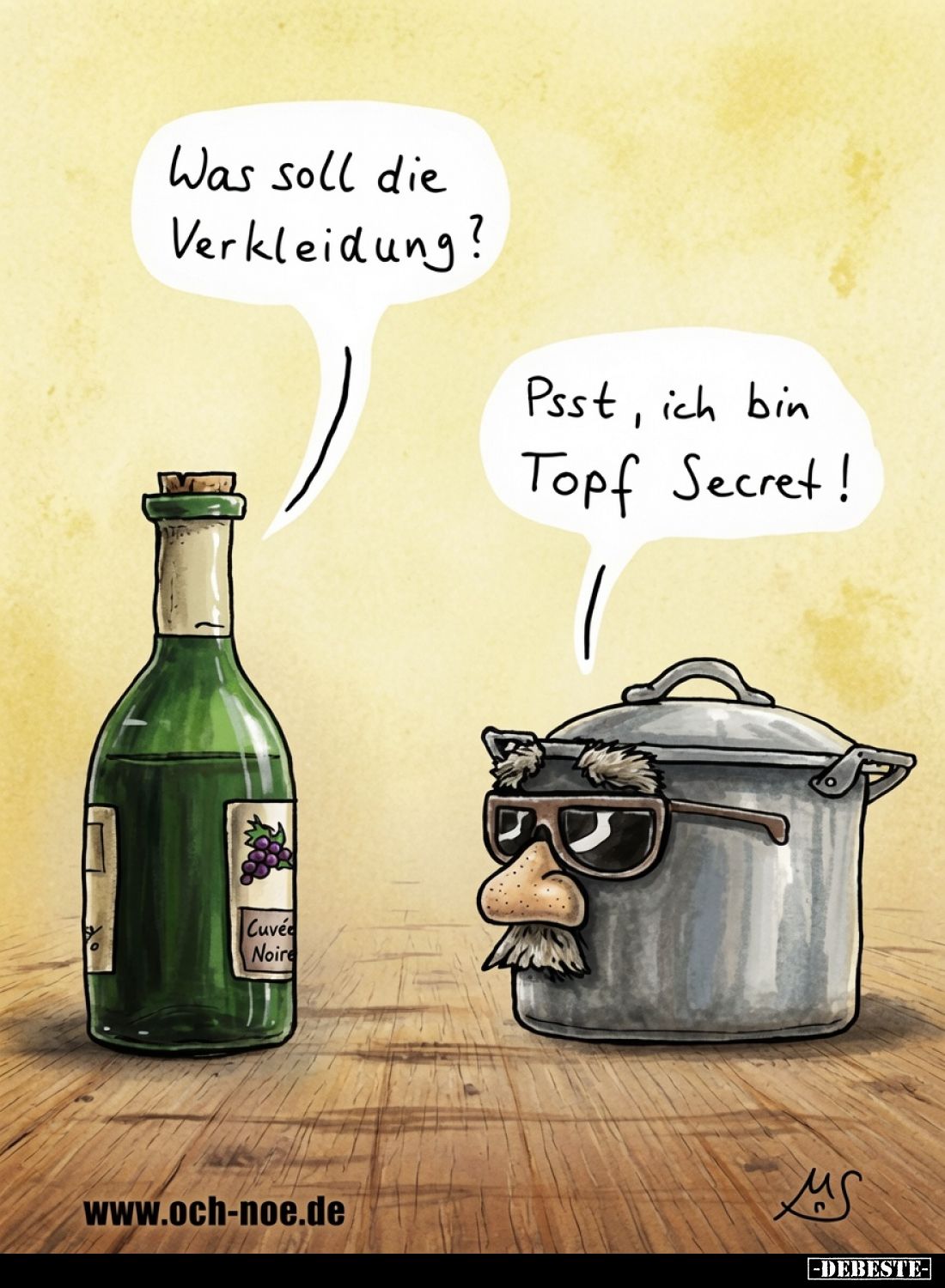 Was soll die Verkleidung? -
Psst, ich bin Topf Secret!