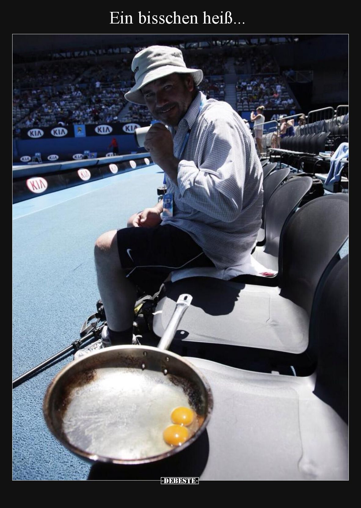 Ein bisschen heiß...