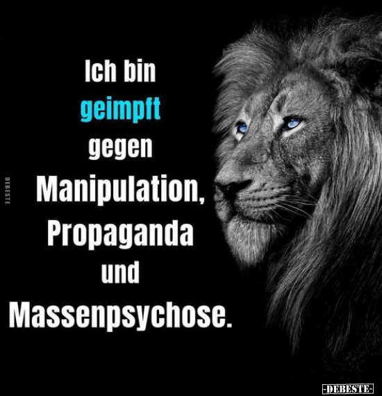 Ich bin geimpft gegen Manipulation, Propaganda und.. - Lustige Bilder | DEBESTE.de