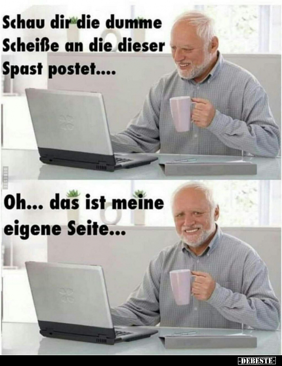 Schau dir die dumme Schei*ße an die dieser Spast postet... - Lustige Bilder | DEBESTE.de