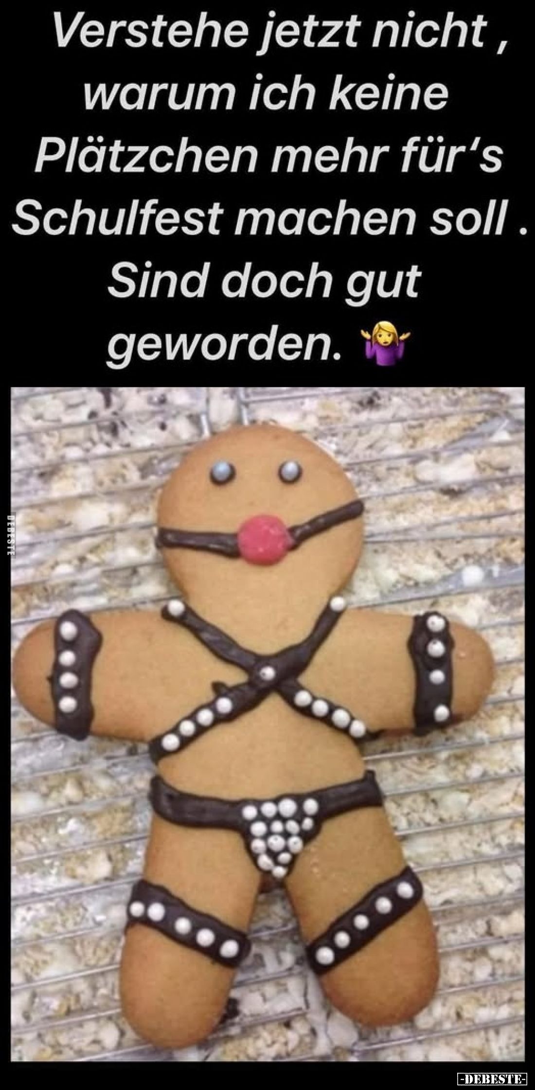 Verstehe jetzt nicht, warum ich keine Plätzchen mehr für's Schulfest machen soll. Sind doch gut geworden.