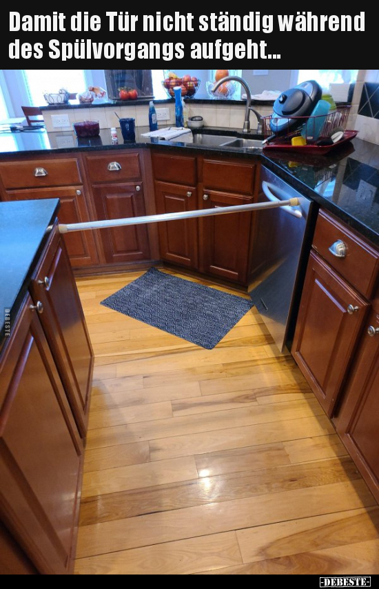 Damit die Tür nicht ständig während des Spülvorgangs..
