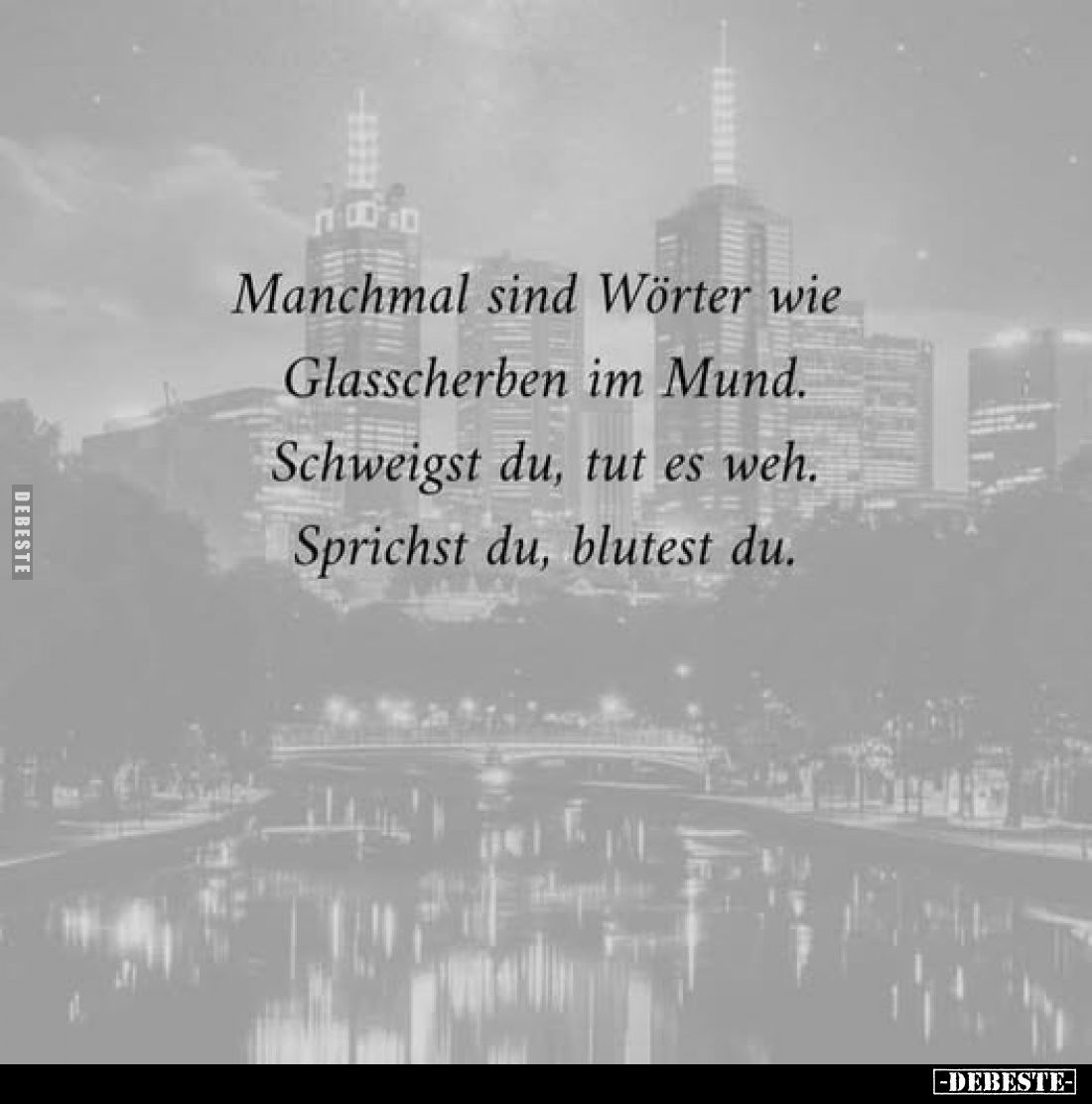 Manchmal sind Wörter wie Glasscherben im Mund. Schweigst du, tut es weh. Sprichst du, blutest du.