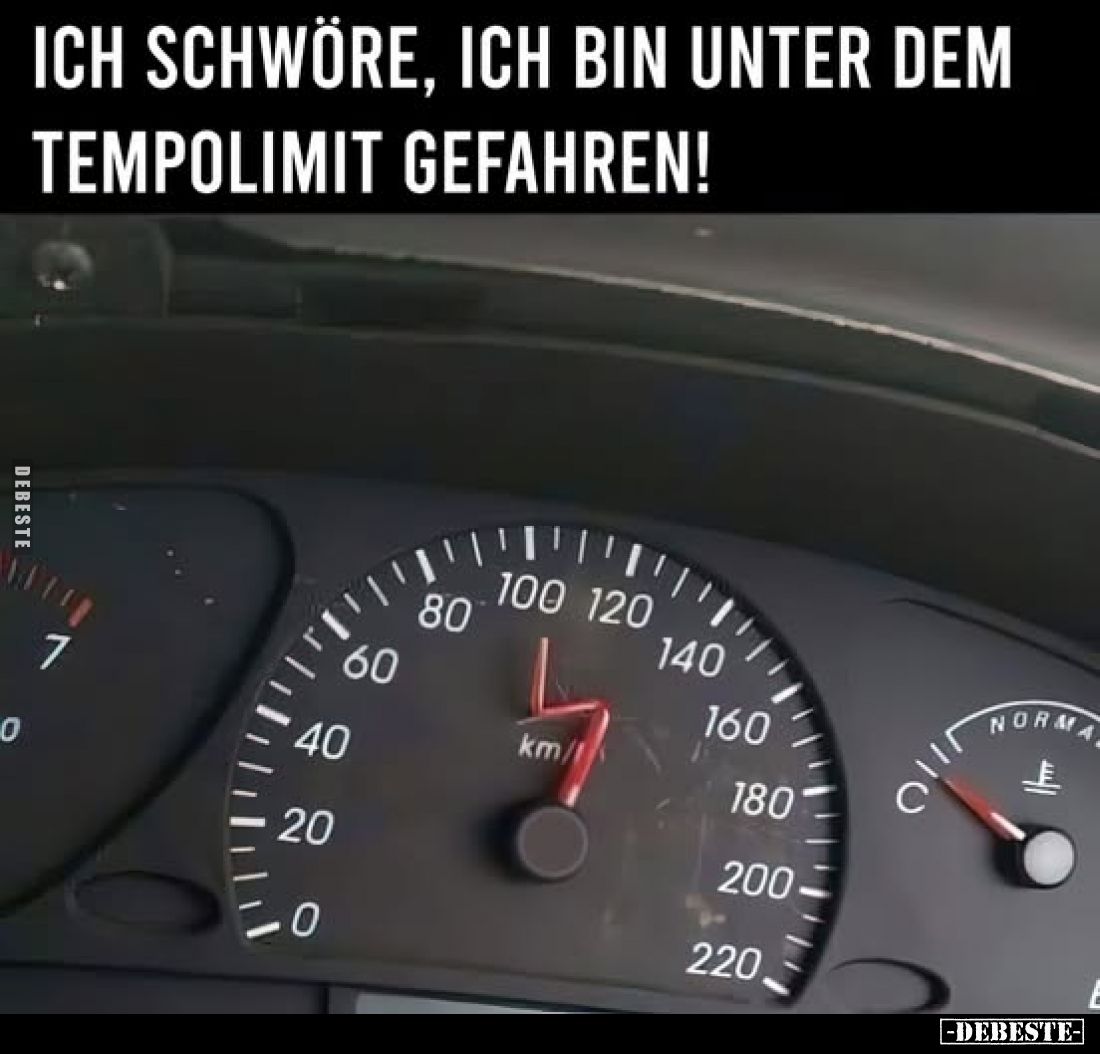 Ich schwöre, ich bin unter dem Tempolimit gefahren!