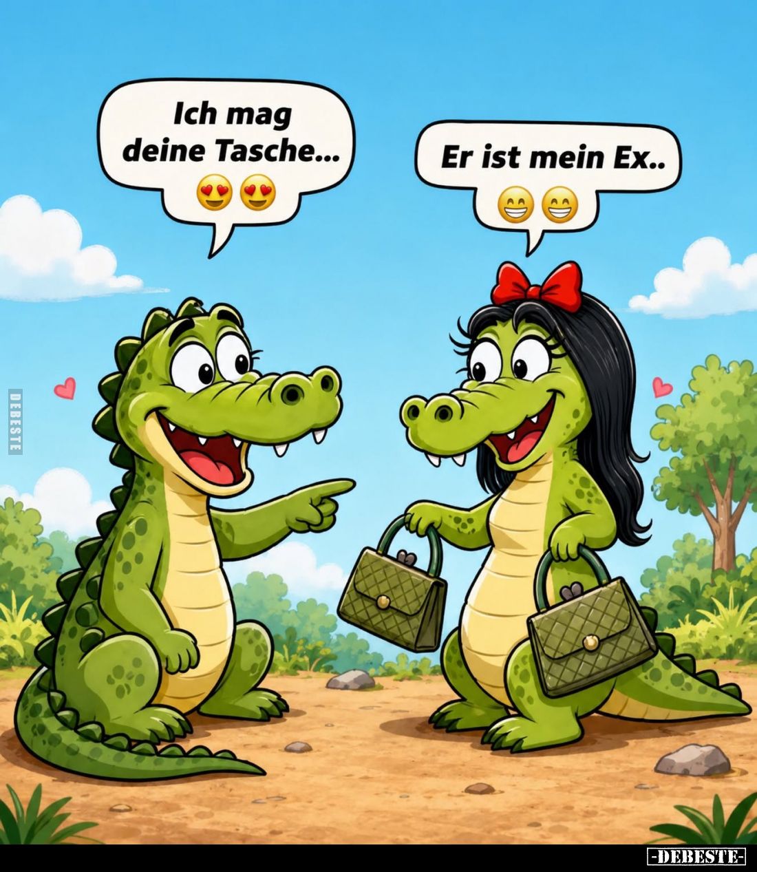Ich mag deine Tasche...
Er ist mein Ex..