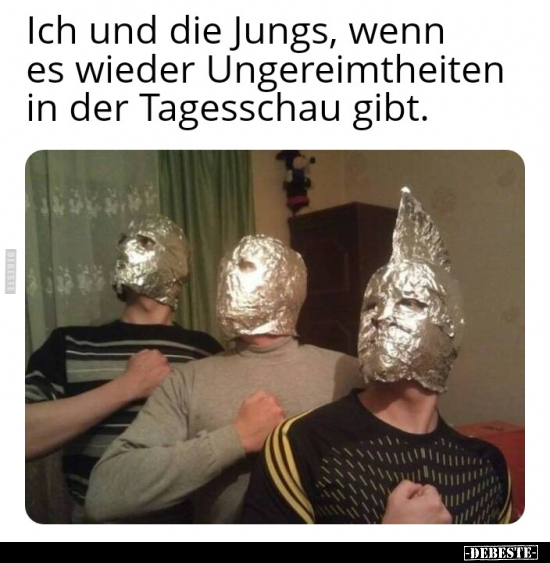 Ich und die Jungs, wenn es wieder Ungereimtheiten in der.. - Lustige Bilder | DEBESTE.de