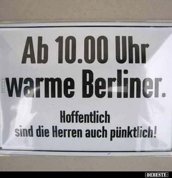 Ab 10.00 Uhr warme Berliner... - Lustige Bilder | DEBESTE.de