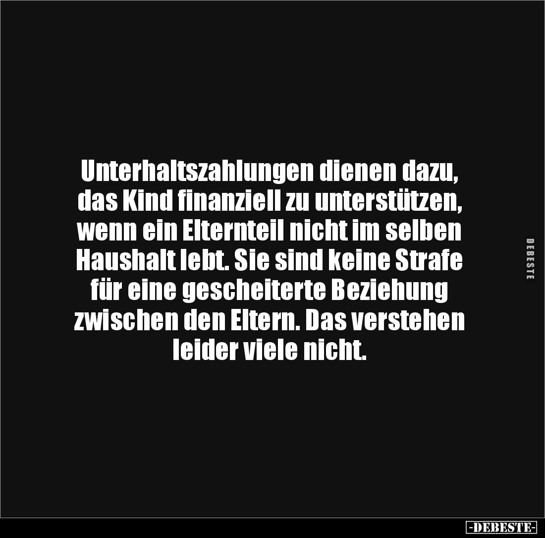 Unterhaltszahlungen dienen dazu, das Kind finanziell zu unterstützen, wenn ein Elternteil nicht im selben Haushalt lebt. Sie ...