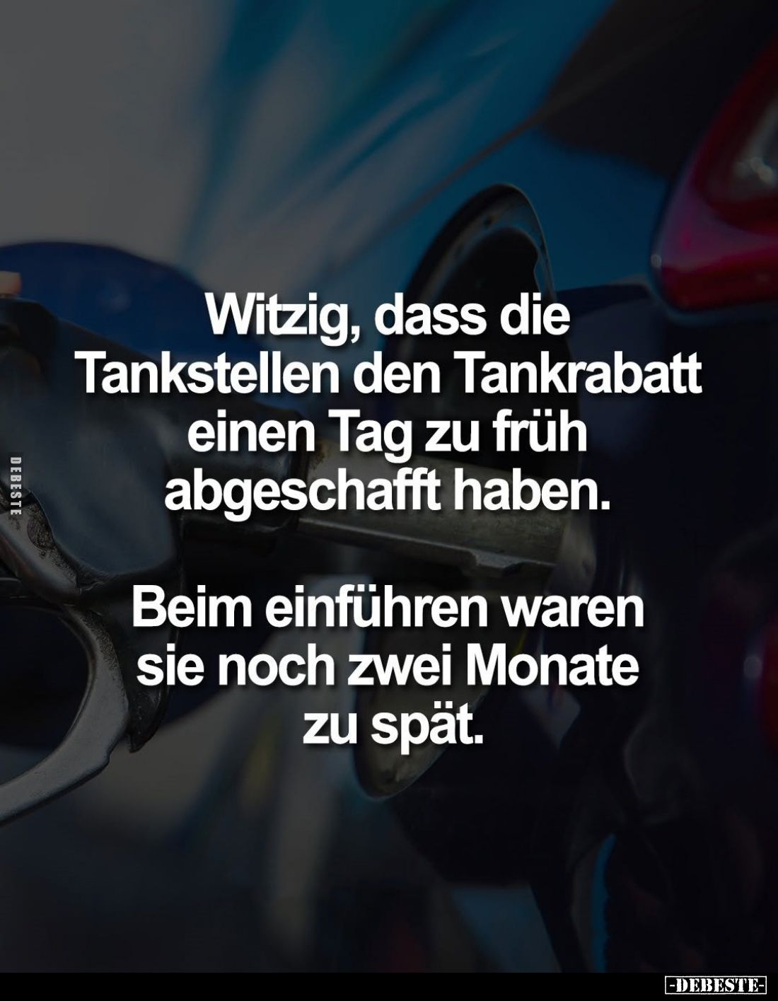 Witzig, dass die Tankstellen den Tankrabatt einen Tag zu früh abgeschafft haben.
Beim einführen waren sie noch zwei Monate z...