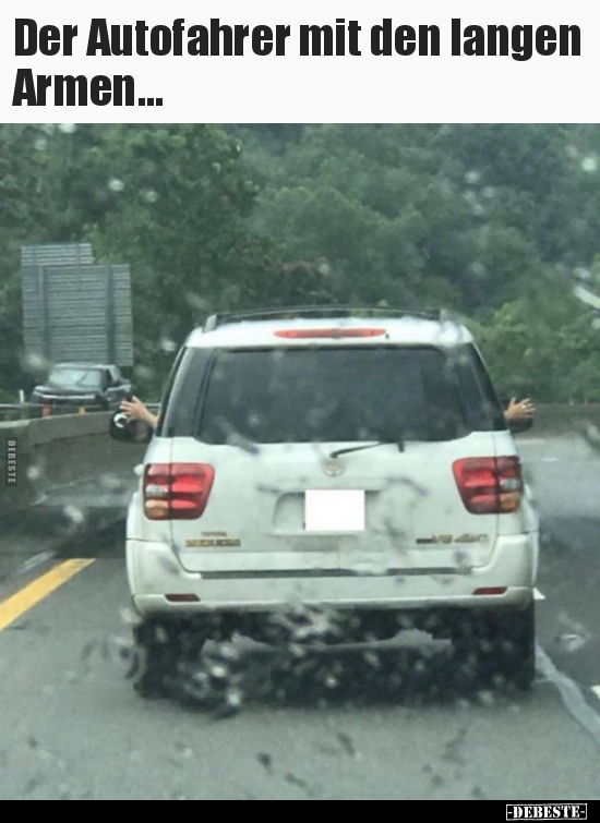 Der Autofahrer mit den langen Armen...