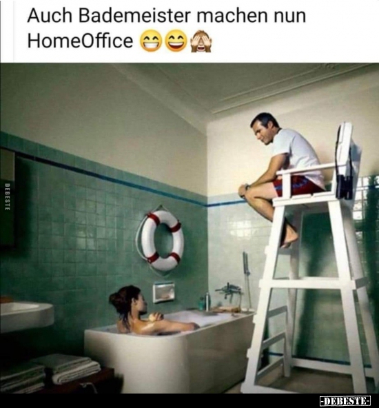 Auch Bademeister machen nun HomeOffice.. - Lustige Bilder | DEBESTE.de