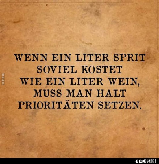 Wenn ein Liter Sprit soviel kostet wie ein Liter Wein, muss.. - Lustige Bilder | DEBESTE.de