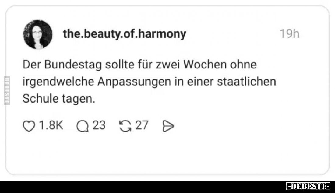 Der Bundestag sollte für zwei Wochen ohne irgendwelche.. - Lustige Bilder | DEBESTE.de