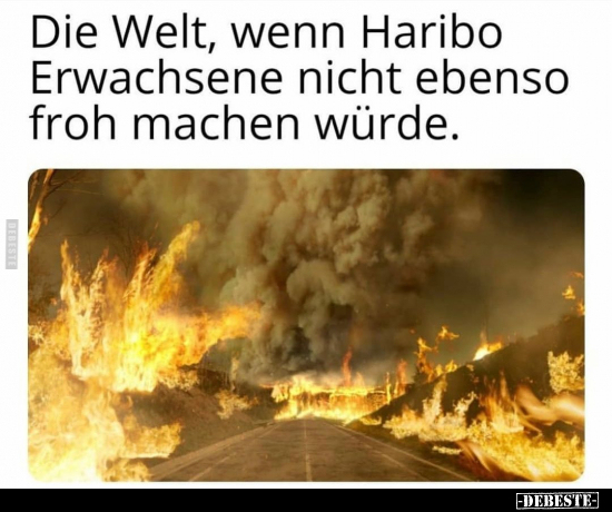 Die Welt, wenn Haribo Erwachsene nicht ebenso froh machen.. - Lustige Bilder | DEBESTE.de