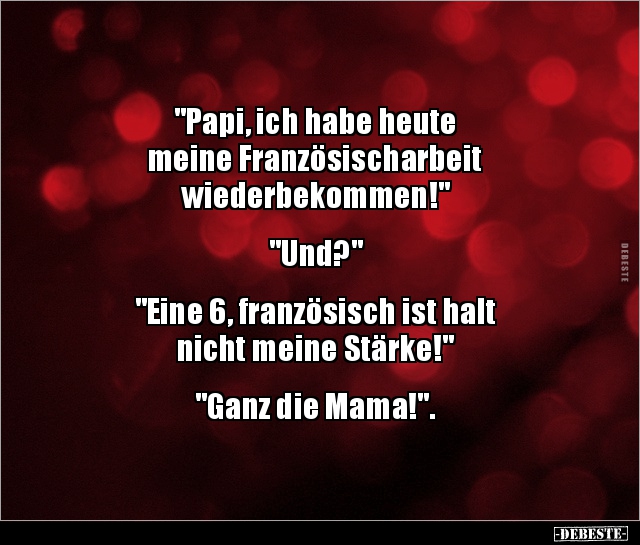 "Papi, ich habe heute meine.." - Lustige Bilder | DEBESTE.de