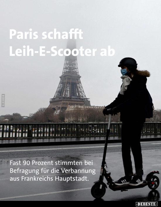 Paris schafft Leih-E-Scooter ab.. - Lustige Bilder | DEBESTE.de