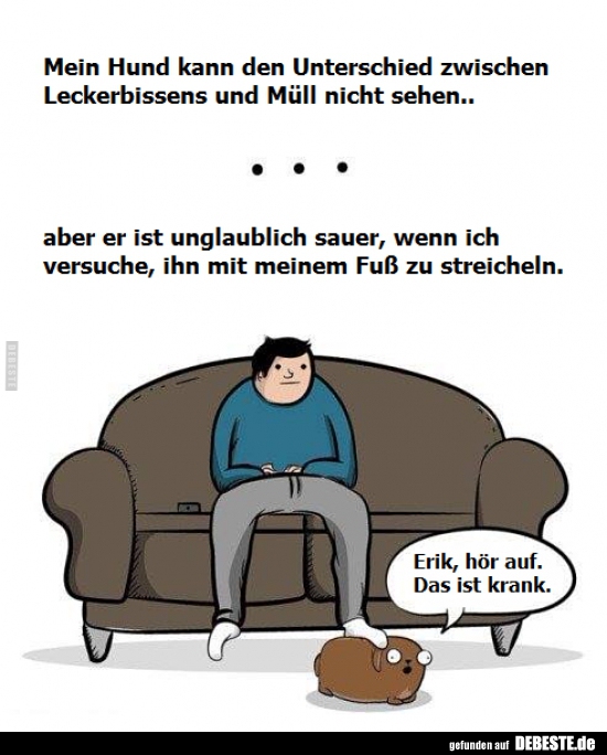 Mein Hund kann den Unterschied zwischen Leckerbissens..